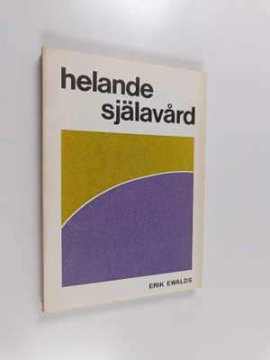 Erik Ewalds : Helande själavård