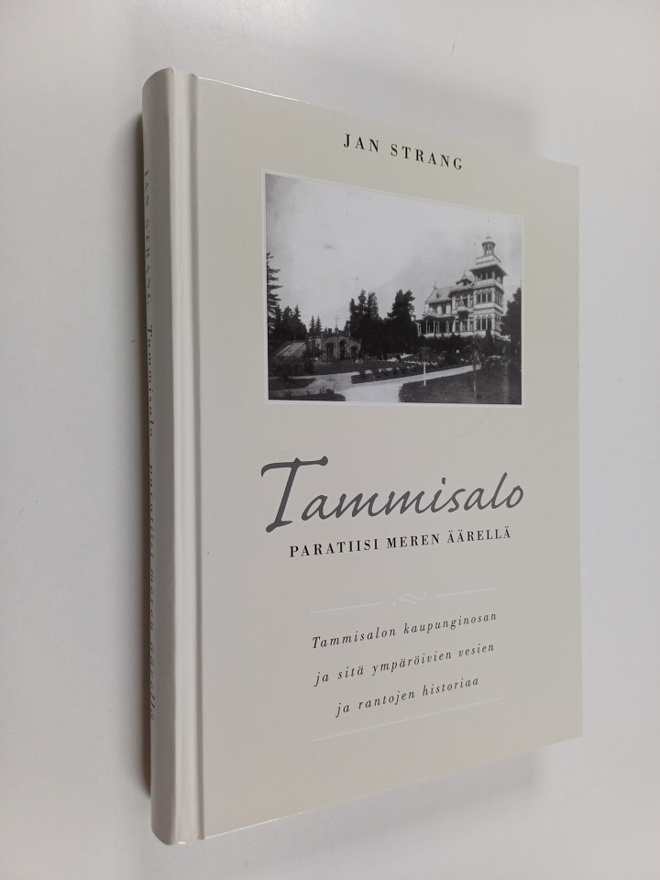 Jan Strang : Tammisalo, paratiisi meren äärellä : Tammisa...