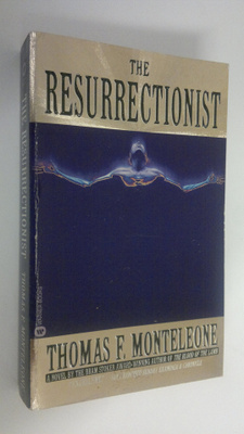 Thomas F. Monteleone : The resurrectionist