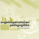 Esa Poikela (toim.): Ongelmaperustainen pedagogiikka - pikkukuva 1