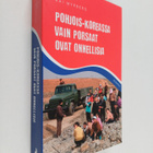 Kai Myrberg : Pohjois-Koreassa vain porsaat ovat onnellisia - pikkukuva 1