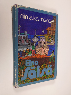 Eino Säisä : Niin aika menee : novelleja ja lyhyttä proosaa