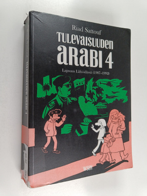 Riad Sattouf : Tulevaisuuden arabi 4 : Lapsuus Lähi-idäss...