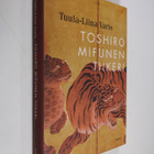 Tuula-Liina Varis : Toshiro Mifunen tiikeri : novelleja - pikkukuva 1