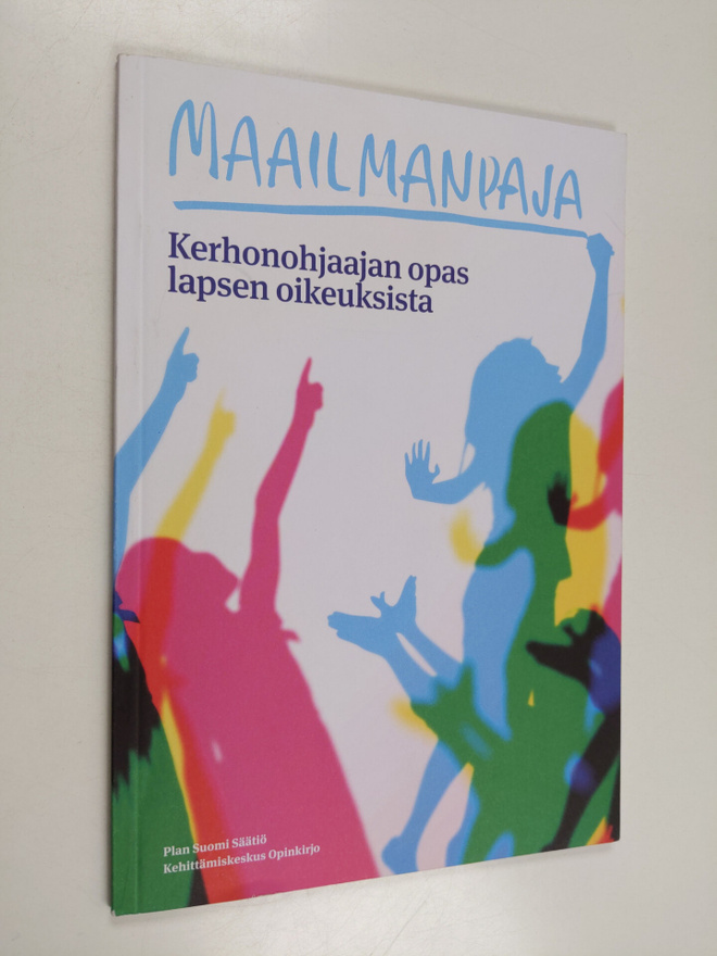 Maailmanpaja : kerhonohjaajan opas lapsen oikeuksista