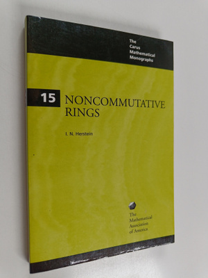 I. N. Herstein : Noncommutative Rings