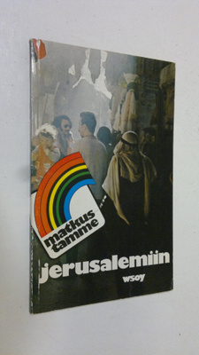 Horst J. ym. Beckerin : Matkustamme Jerusalemiin : pieni ...