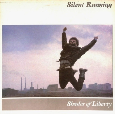SILENT RUNNING :: SHADES OF LIBERTY :: VINYYLI LP 1984
