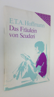 E. T. A. Hoffmann : Das Fräulein von Scuderi
