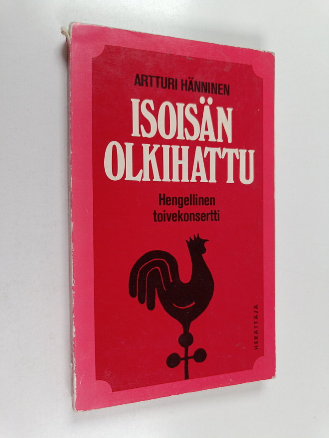 Artturi Hänninen : Isoisän olkihattu : hengellinen toivek...