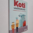 Kristel Pynnönen ym. : Koti uudistalosta - pikkukuva 1