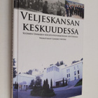 Veljeskansan keskuudessa : Suomen Unkarin-edustustotoimin... - pikkukuva 1