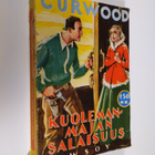 James Oliver Curwood : Kuolemanmajan salaisuus - pikkukuva 1