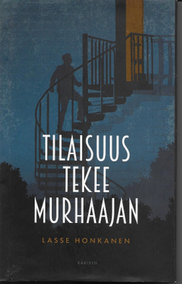 Lasse Honkanen: Tilaisuus tekee murhaajan (kovakantinen)