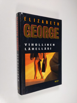 Elizabeth George : Vihollinen lähelläsi