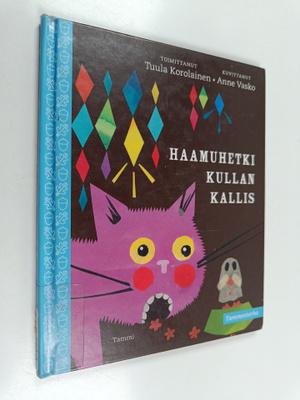 Tuula Korolainen ym. : Haamuhetki kullan kallis