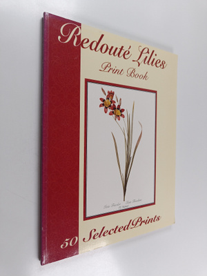 Pierre Joseph Redoute : Redoute Lilies - 50 Selected Prints
