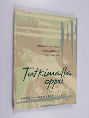 Hanna Järventausta : Tutkimalla oppii : tutkimuksenteko-opas