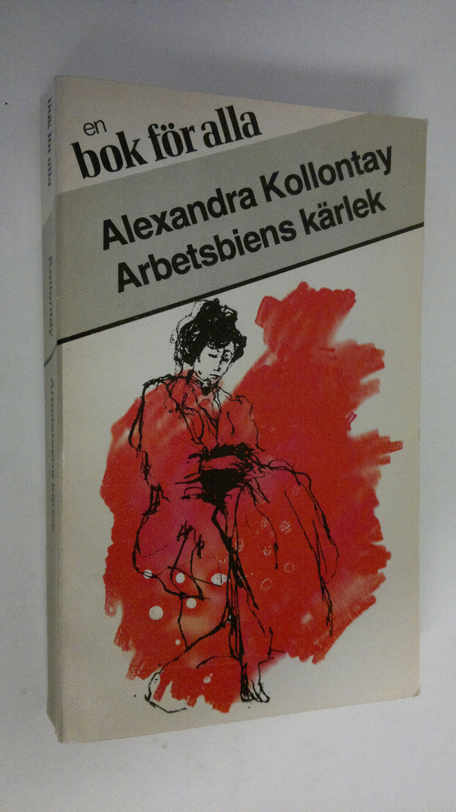 Alexandra Kollontay : Arbetsbiens kärlek