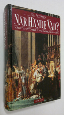 Kai Petersen : När hände vad? : världhistorisk uppslagsbo...