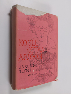Caroline Glyn : Koulu ottaa aivoon