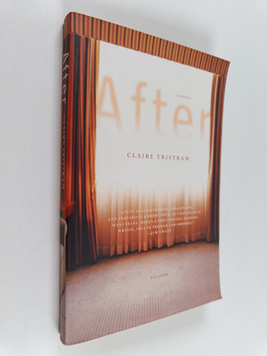 Claire Tristram : After : A Novel