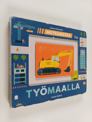 Johnny Dyrander : Työmaalla