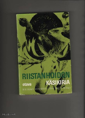 Suomus & Mäki: Riistanhoidon käsikirja, Otava 1968, nid, K3+