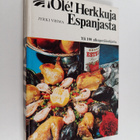 Jyrki Vihma : !Ole! - herkkuja Espanjasta - pikkukuva 1