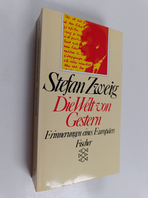 Stefan Zweig : Die Welt von Gestern : Erinnerungen eines ...