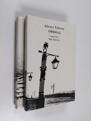 graf Aleksey Nikolayevich Tolstoy : Ordeal 1-2 : The sist...