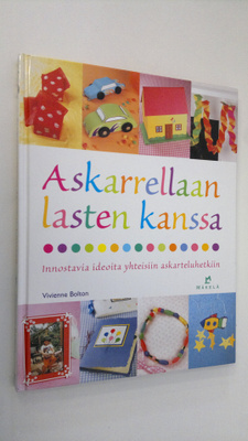 Vivienne Bolton : Askarrellaan lasten kanssa : innostavia...