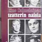 Eino Salmelainen: Teatterin naisia, Tammi 1968. 180 s. - pikkukuva 1