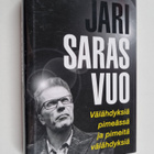 Jari Sarasvuo : Välähdyksiä pimeässä ja pimeitä välähdyksiä - pikkukuva 1