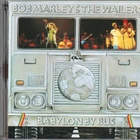 BOB MARLEY & THE WAILERS; Babylon by bus - pikkukuva 1
