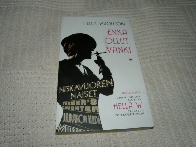 Hella Wuolijoki Enkä ollut vanki   -pok