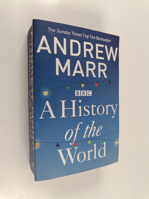 Andrew Marr : A history of the world - Huuto.net