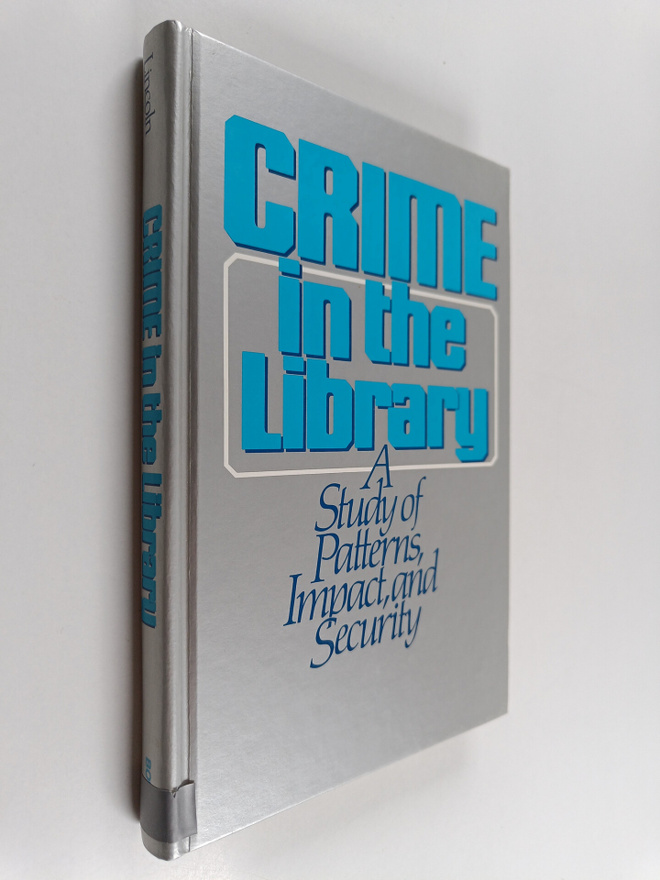 Alan Jay Lincoln : Crime in the library : a study of patt...