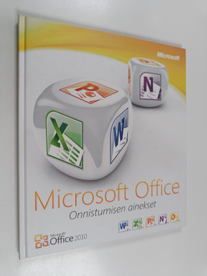 Microsoft office 2010 : Onnistumisen ainekset