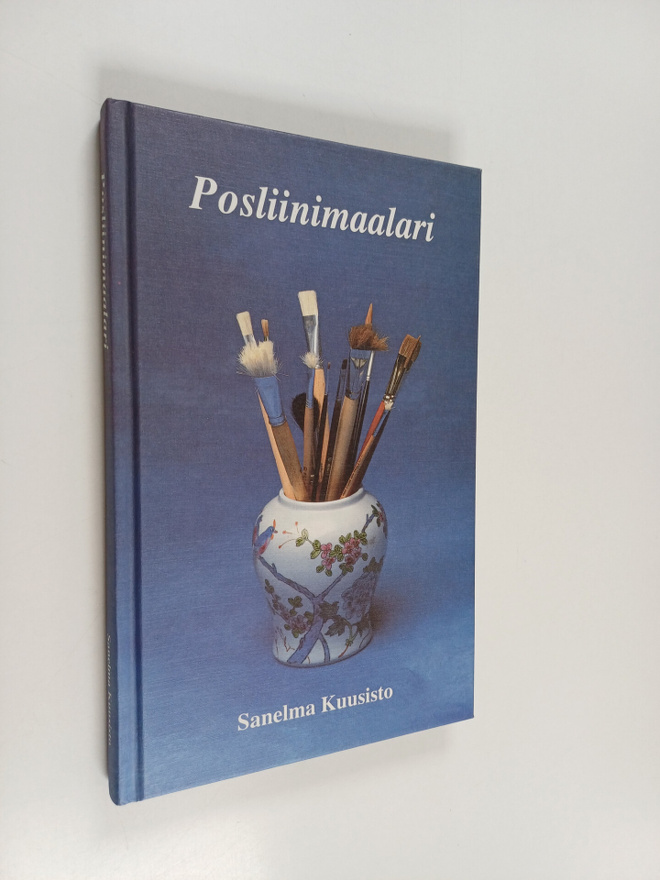 Sanelma Kuusisto : Posliinimaalari : runoja (signeerattu,...