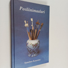 Sanelma Kuusisto : Posliinimaalari : runoja (signeerattu,... - pikkukuva 1
