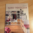 Kaikki Paikalleen: Kodin Toimivat Säilytysratkaisut kirja - pikkukuva 1
