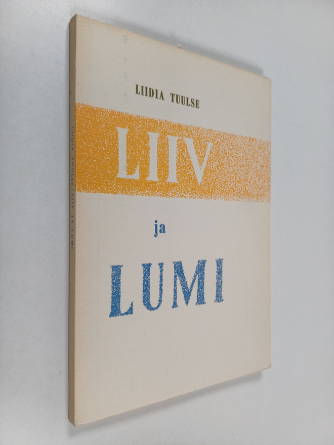 Liidia Tuulse : Liiv ja lumi (signeerattu, tekijän omiste)