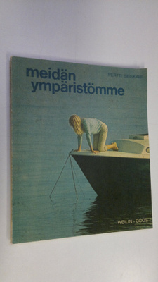 Pertti Seiskari : Meidän ympäristömme