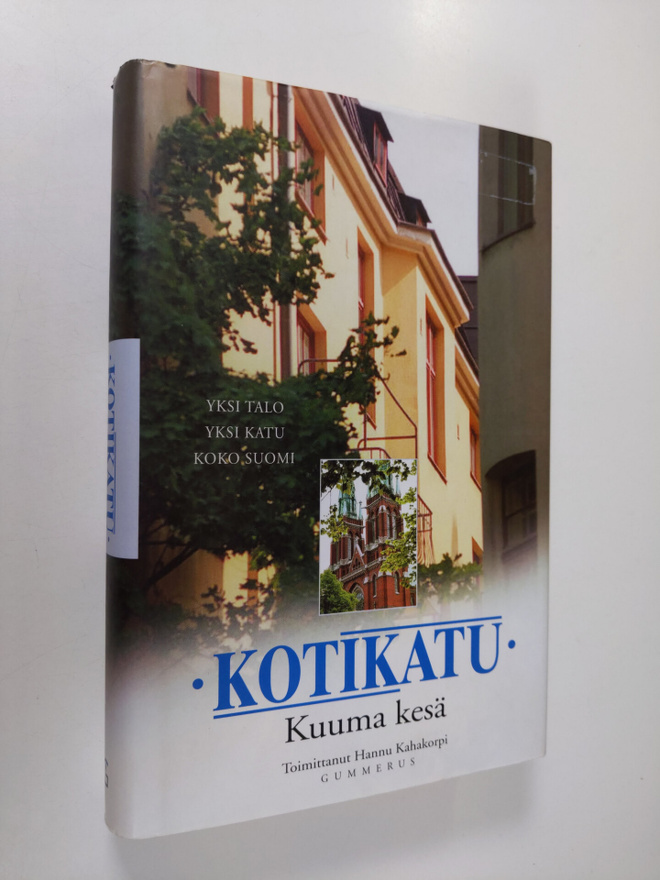 Hannu (toim.) Kahakorpi : Kotikatu : Kuuma kesä