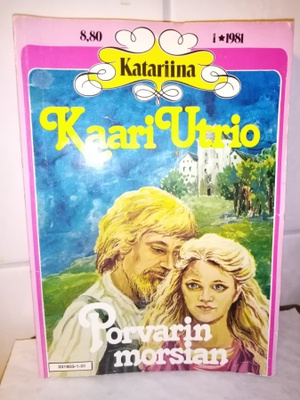 Kaari Utrio :  Porvarin morsian ( SIS POSTIKULU )
