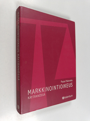 Paula Paloranta : Markkinointioikeus käytännössä