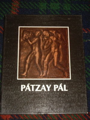 Patzay Pal -Taidekirja Unkarilainen kuvanveistäjä