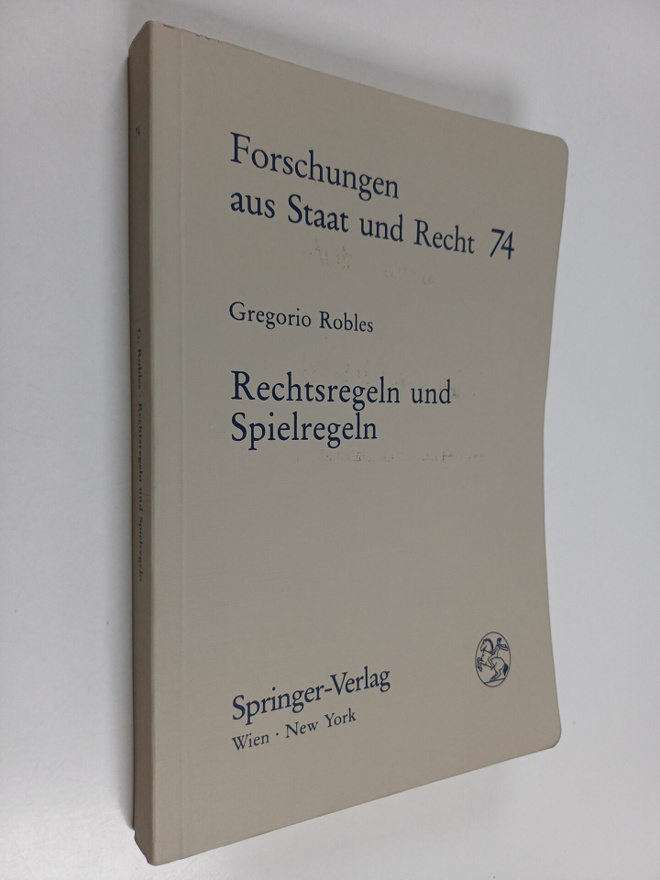 Gregorio Robles : Rechtsregeln und Spielregeln : eine Abh...