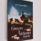 Jeff VanderMeer : Pyhimysten ja mielipuolten kaupunki - pikkukuva 1